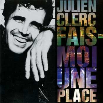 CD Julien Clerc: Fais-Moi Une Place