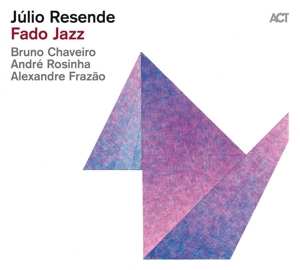 CD Julio Resende: Fado Jazz