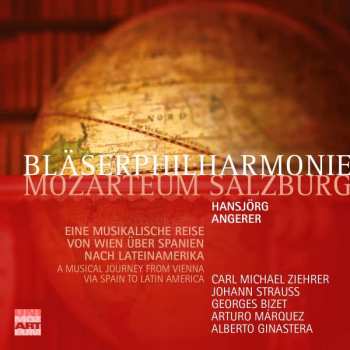 Album Julius Fučík: Bläserphilharmonie Mozarteum Salzburg - Musikalische Reise Von Wien über Spanien Nach Lateinamerika