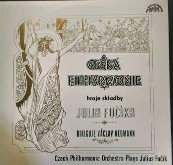 Album The Czech Philharmonic Orchestra: Česká Filharmonie Hrada Skladby Julia Fučíka