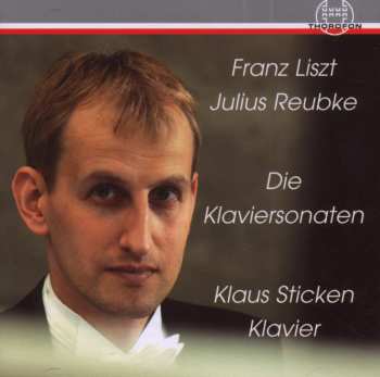 CD Julius Reubke: Klaviersonate B-moll