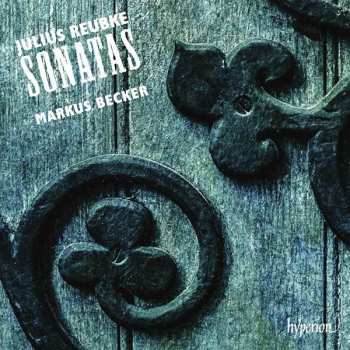 CD Julius Reubke: Sonatas