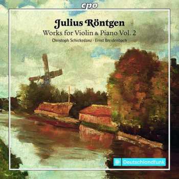Album Julius Röntgen: Werke Für Violine & Klavier Vol.2