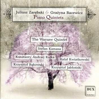 Album Grażyna Bacewicz: Juliusz Zarębski Grażyna Bacewicz Piano Quintets