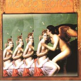Album Jun Miyake: Mondo Erotica!
