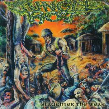 Album Jungle Rot: Slaughter the Weak