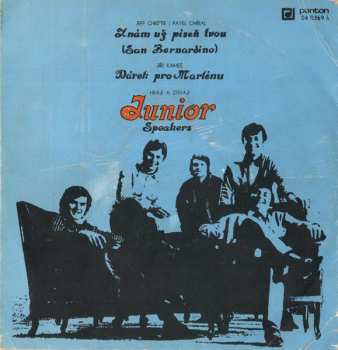 SP Junior: Znám Už Píseň Tvou (San Bernardino) / Dárek Pro Marlénu