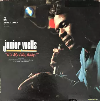 Junior Wells: It's My Life, Baby!