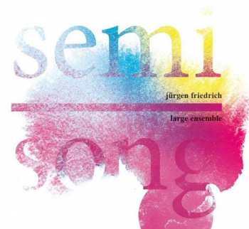 Album Jürgen Friedrich: Semi Song
