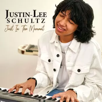 Justin Lee Schultz: Just In The Moment