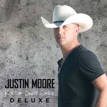 CD Justin Moore: Kinda Don't Care DLX