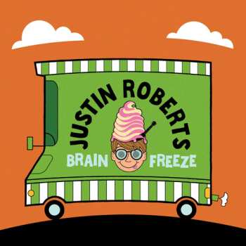 CD Justin Roberts: Brain Freeze