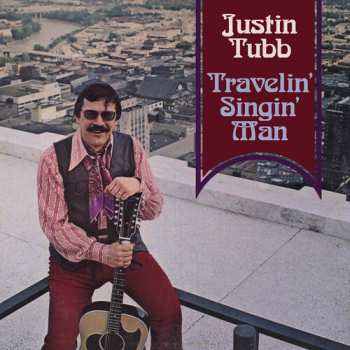 Album Justin Tubb: Travelin' Singin' Man
