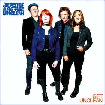 Album Justine And The Unclean: Get Unclean