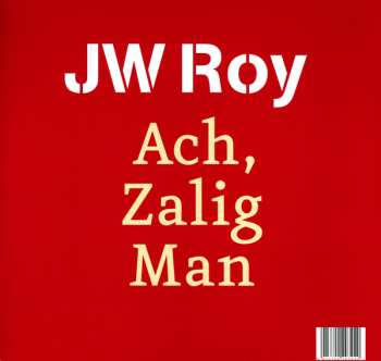 2LP JW Roy: Laagstraat 443 & Ach, Zalig Man