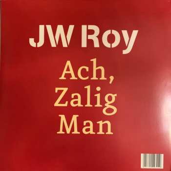 2LP JW Roy: Laagstraat 443 & Ach, Zalig Man
