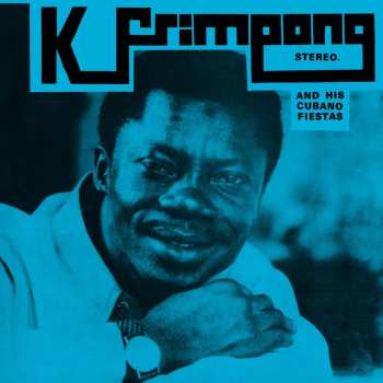 LP K. Frimpong & His Cubano Fiestas: K. Frimpong And His Cubano Fiestas