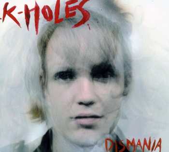 CD K-Holes: Dismania