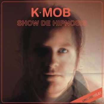 Album K-Mob: Show De Hipnosis