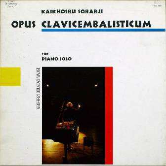 Album Kaikhosru Shapurji Sorabji: Opus Clavicembalisticum