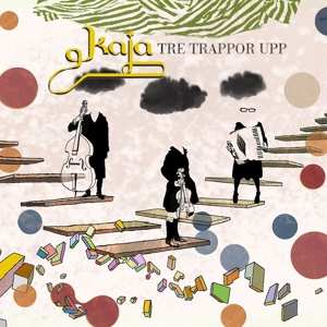 CD Kaja: Tre Trappor Upp
