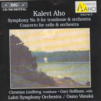 CD Lahti Symphony Orchestra: Symphony No. 9 For Trombone & Orchestra / Concerto For Cello & Orchestra