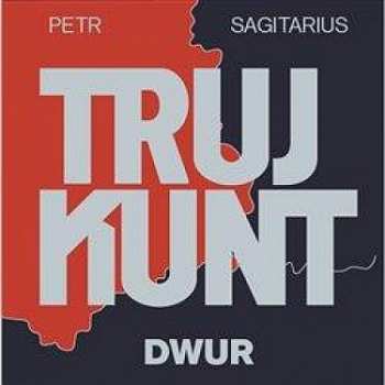 CD Kalina Zbygniew: Sagitarius: Trujkunt I. Dwur