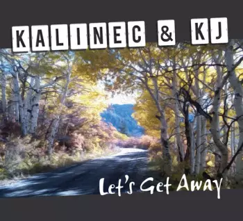 Brian Kalinec: Let's Get Away
