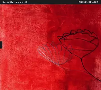 Kalle Kalima & K-18: Buñuel De Jour