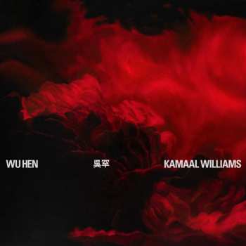 CD Kamaal Williams: Wu Hen