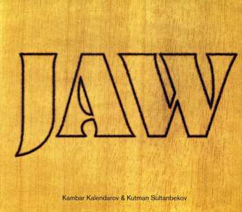 Album Kambar Kalendarov: Jaw