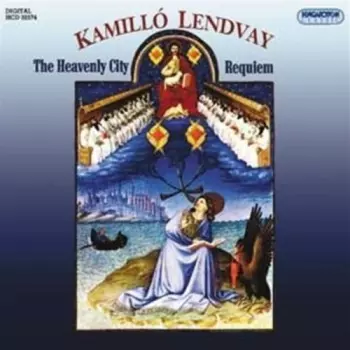 Lendvay Kamilló: Heavenly City - Requiem