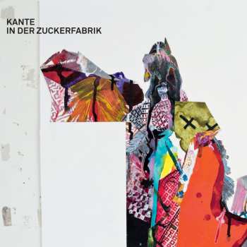 Album Kante: In der Zuckerfabrik - Theatermusik