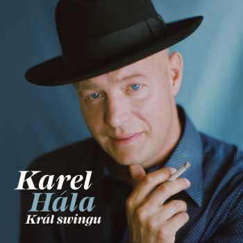 Album Karel Hála: Král Swingu