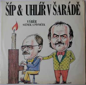 Album Karel Šíp: Šíp & Uhlíř V Šarádě (Výběr Scének a Písniček)