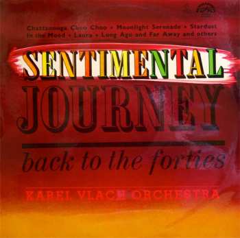 Album Karel Vlach Orchestra: Sentimental Journey Back To The Forties