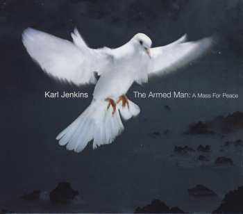 2LP Karl Jenkins: Armed Man: A Mass For Peace