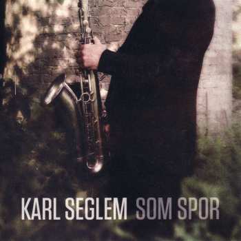 CD Karl Seglem: Som Spor
