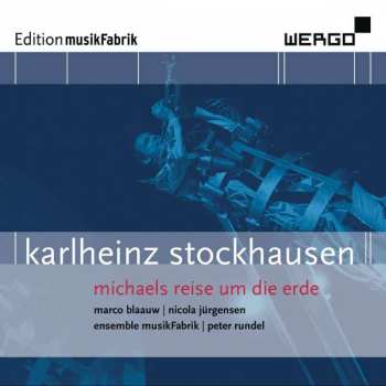 CD Karlheinz Stockhausen: Michaels Reise Um Die Erde