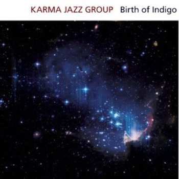 Album Karma Jazz Group: Birth Of Indigo