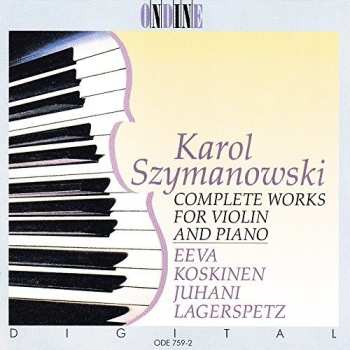 Album Karol Szymanowski: Complete Works For Violin And Piano