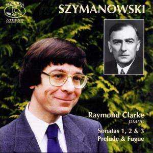 CD Karol Szymanowski: Sonatas 1, 2 & 3 / Prelude & Fugue