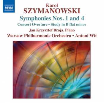 CD Karol Szymanowski: Symphonies Nos. 1 And 4