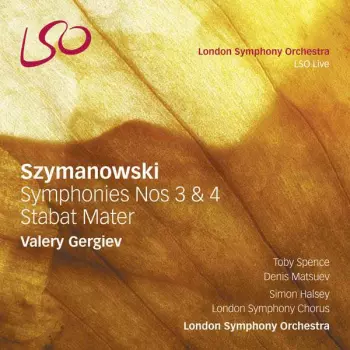 The London Symphony Orchestra: Symphonies Nos 3 & 4 / Stabat Mater