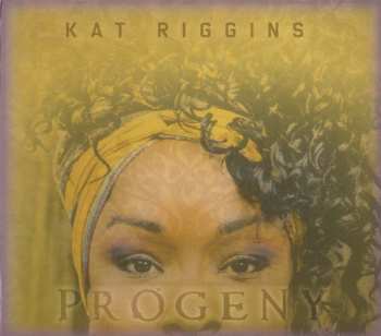 CD Kat Riggins: Progeny