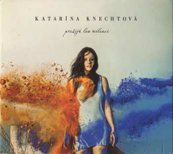 Album Katarína Knechtová: Prežijú Len Milenci