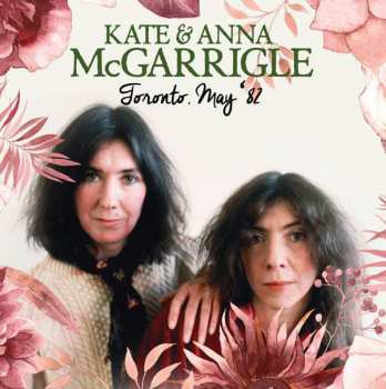 CD Kate & Anna McGarrigle: Toronto, May '82