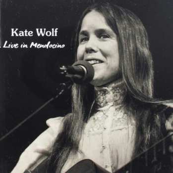 Album Kate Wolf: Live In Mendocino