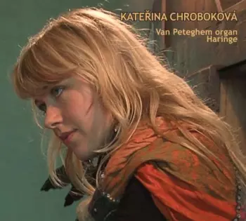 Kateřina Chroboková: Van Peteghem Organ Haringe