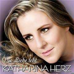 Album Katharina Herz: Die Liebe Lebt